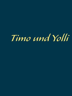 cover image of Timo und Yolli